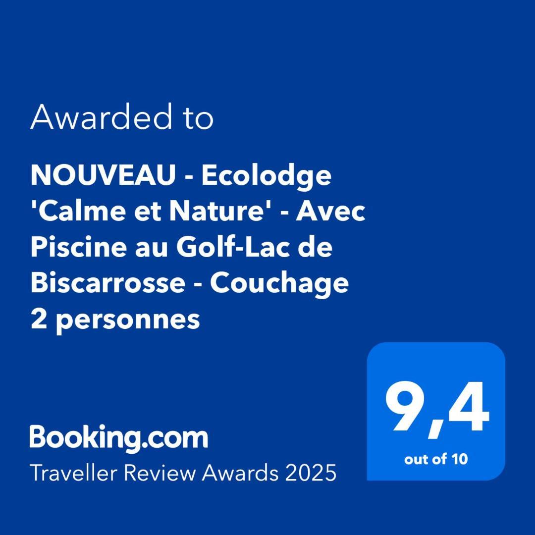Nouveau - Ecolodge 'Calme Et Nature' - Avec Piscine Au Golf-Lac De Biscarrosse - Couchage 2 Personnes Bagian luar foto